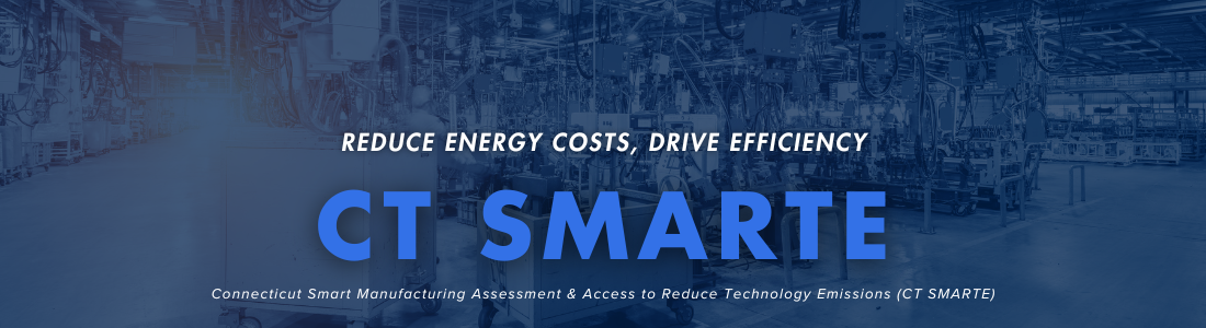 Connecticut Smart Manufacturing Assessment & Access to Reduce Technology Emissions (CT SMARTE)